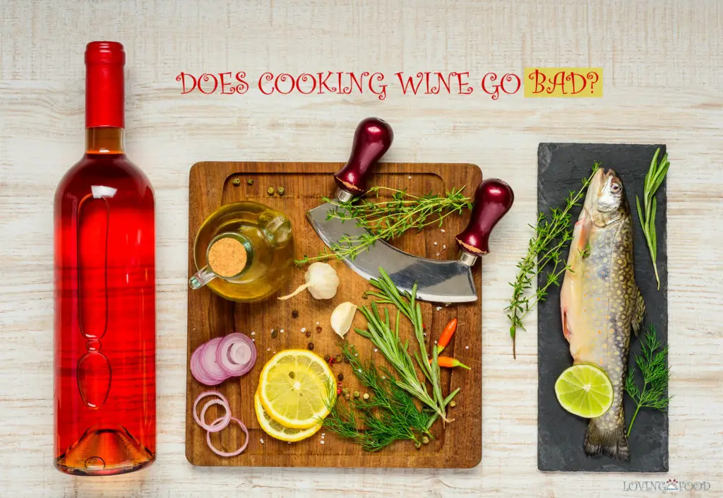 Does Cooking Wine Go Bad?