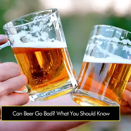 Can Beer Go Bad? What You Should Know - Loving Food