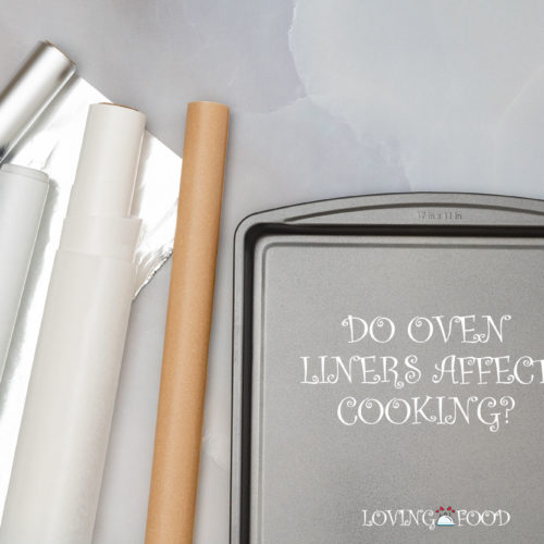 Do Oven Liners Affect Cooking?