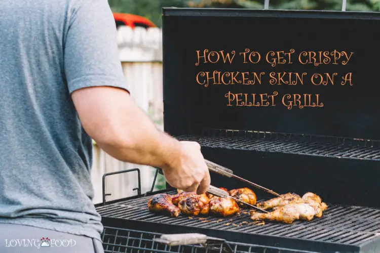 How To Get Crispy Chicken Skin On A Pellet Grill
