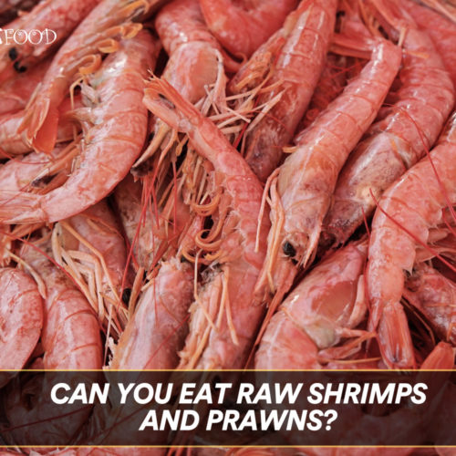 Can You Eat Raw Shrimps And Prawns