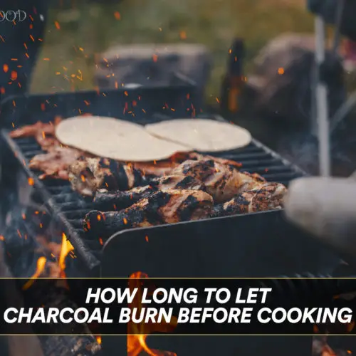 How Long To Let Charcoal Burn Before Cooking