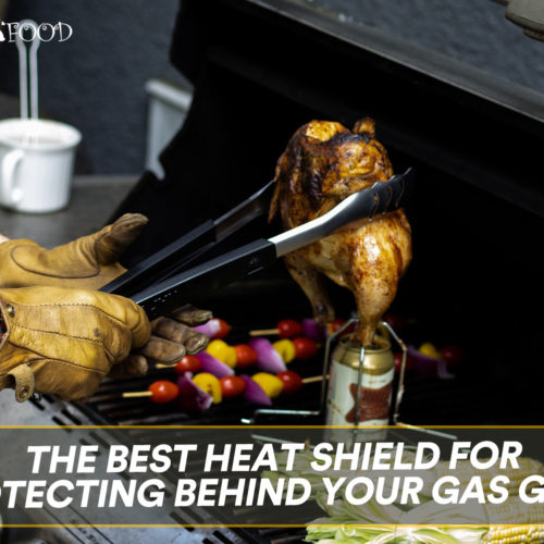 The Best Heat Shield For Protecting Behind Your Gas Grill