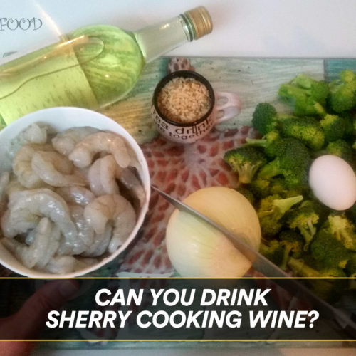 Can You Drink Sherry Cooking Wine?