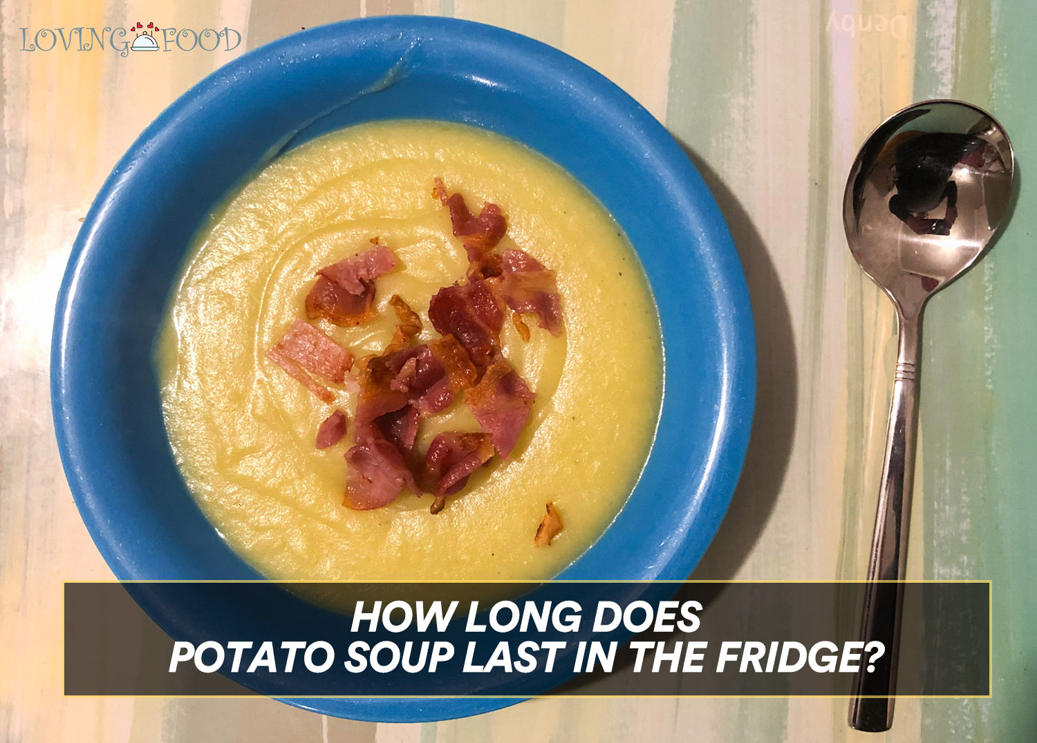 How Long Does Potato Soup Last in The Fridge? | Loving Food