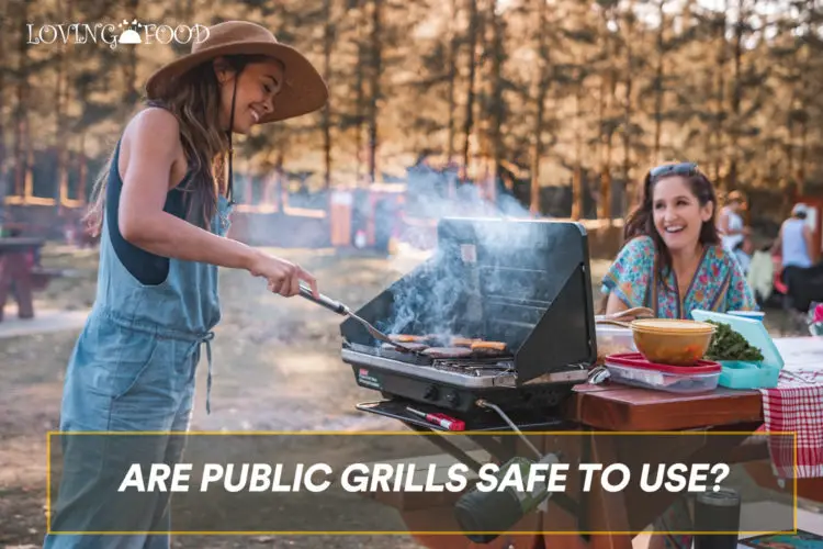 Are Public Grills Safe To Use?