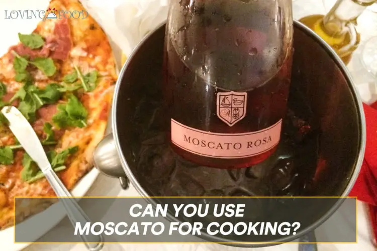 Can You Use Moscato For Cooking?