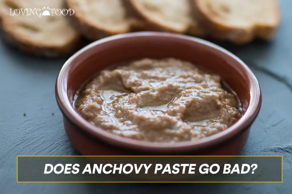 Does Anchovy Paste go Bad?