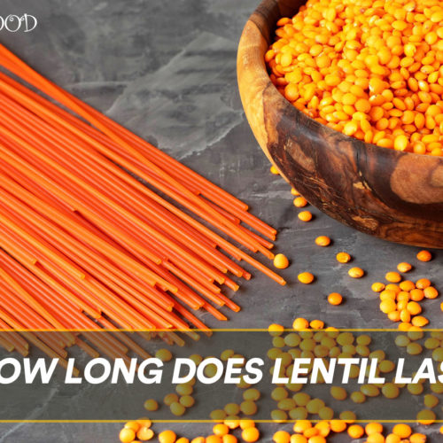 How Long Does Lentil Last?