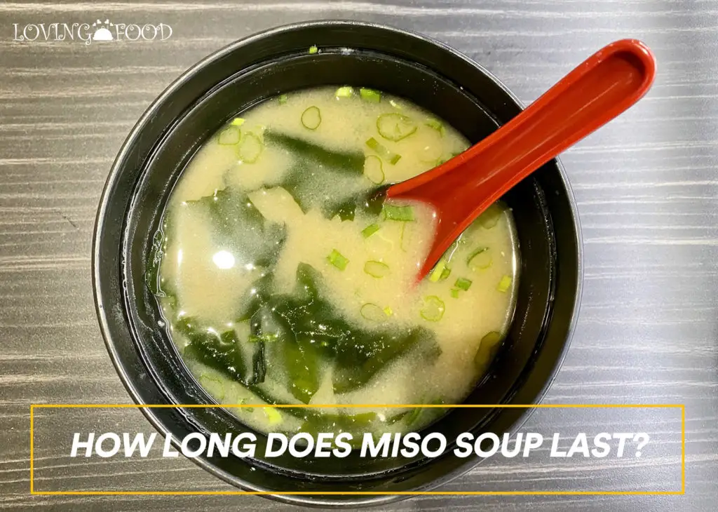 How Long Does Miso Soup Last?