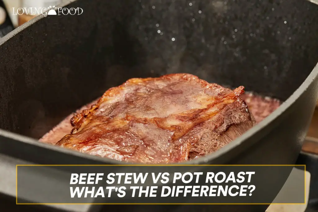 Beef Stew Vs Pot Roast