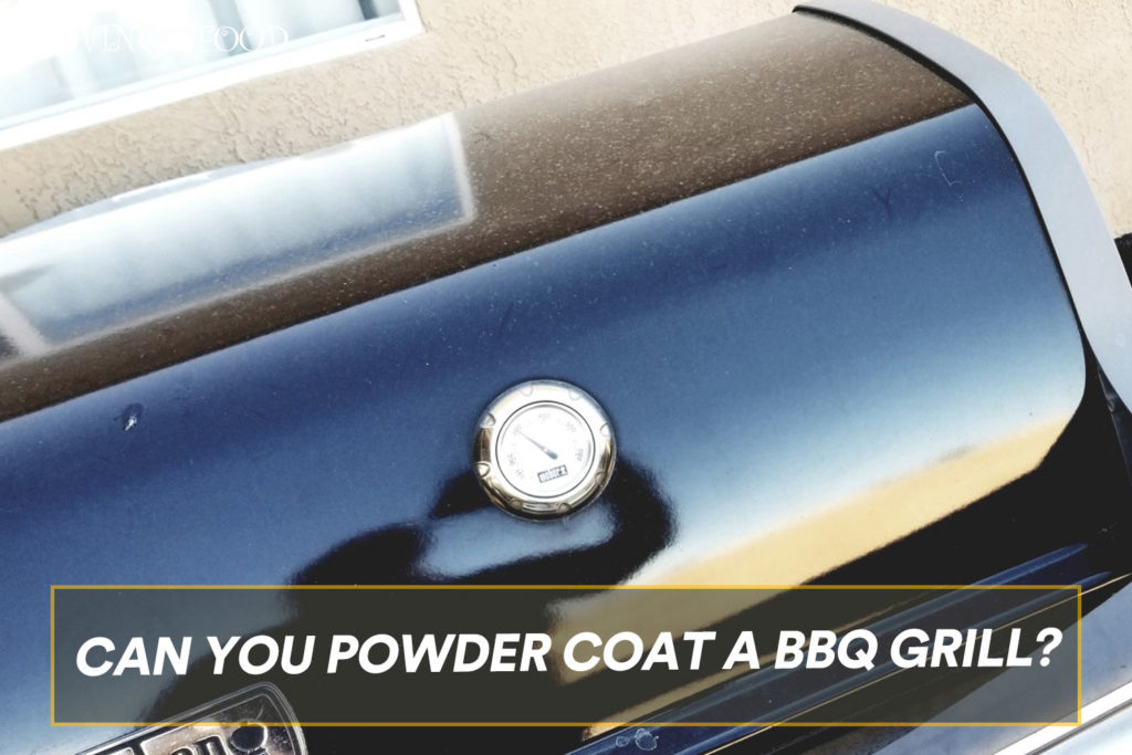 Can You Powder Coat A BBQ Grill?