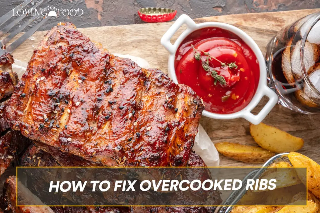 How to Fix Overcooked Ribs