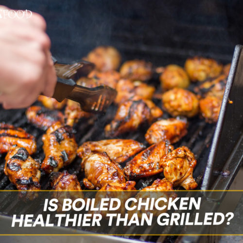 Is Boiled Chicken Healthier Than Grilled?