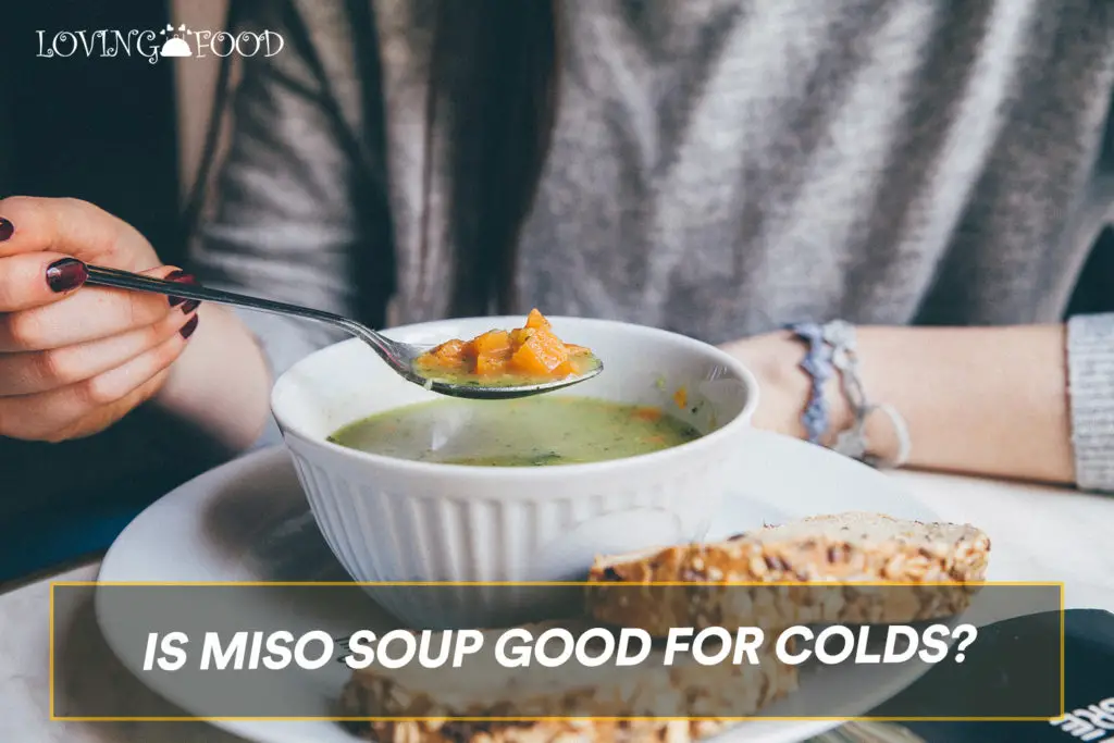 Is Miso Soup Good For Colds?
