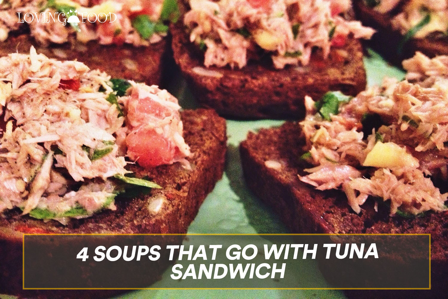 4-soups-that-go-with-tuna-sandwich-loving-food