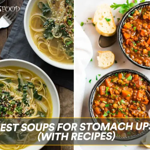 9 Soups For Stomach Upset (With Recipes)