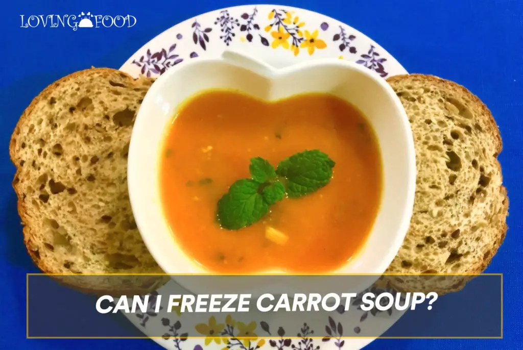 Can I Freeze Carrot Soup?