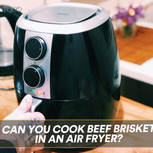 Can You Cook Beef Brisket In An Air Fryer?