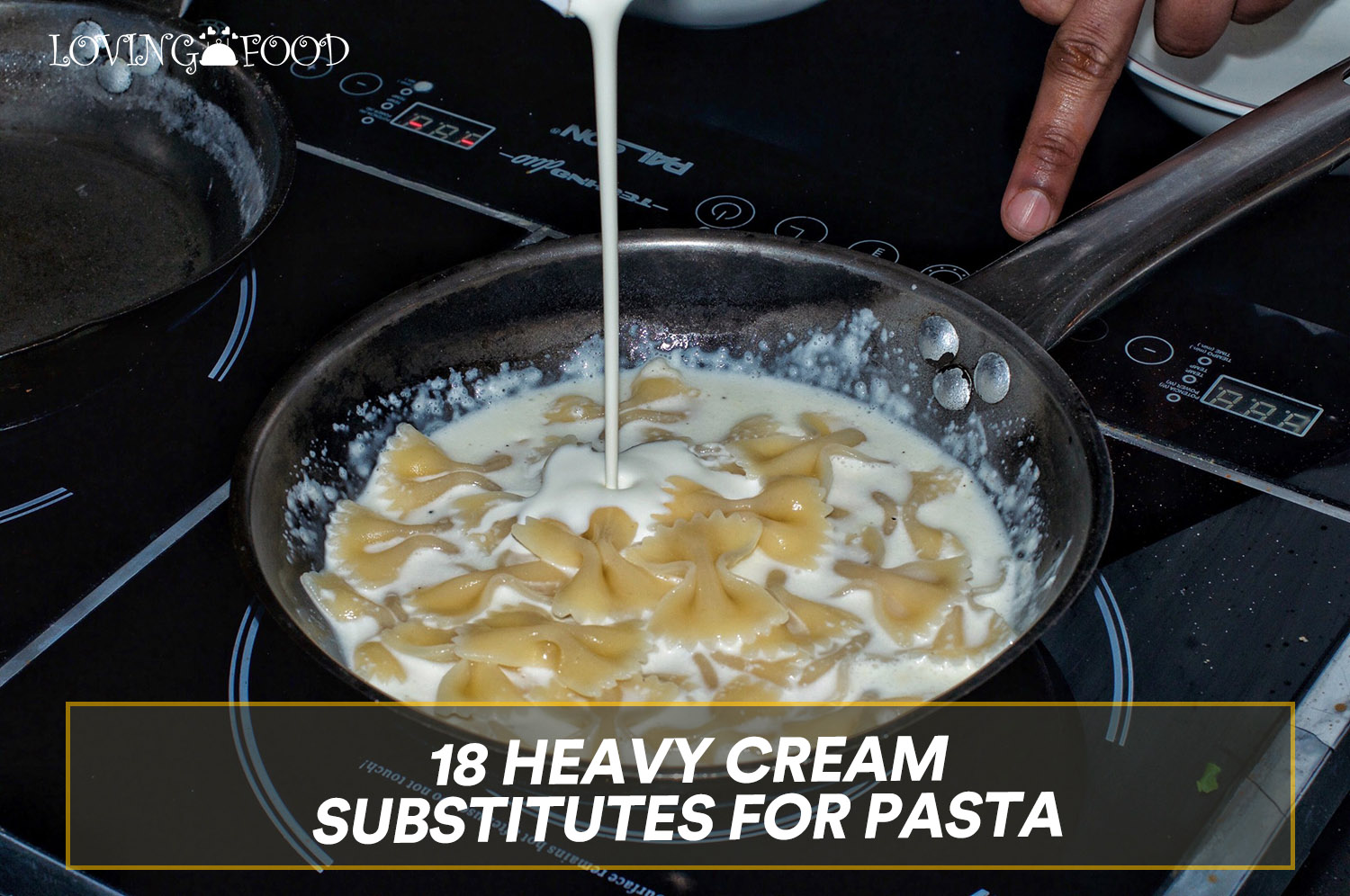 18-heavy-cream-substitutes-for-pasta-loving-food