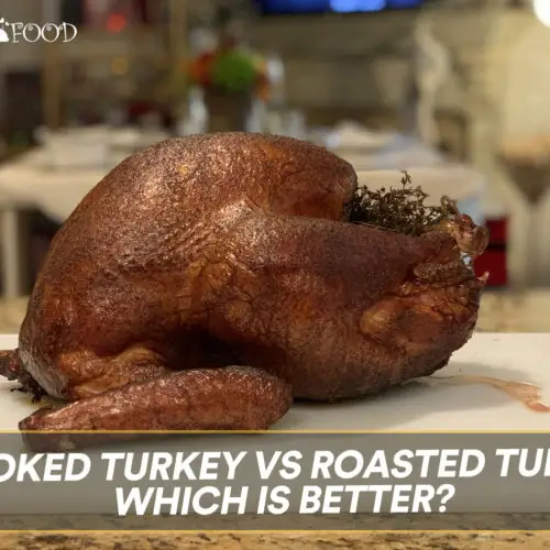 Smoked Turkey vs Roasted Turkey