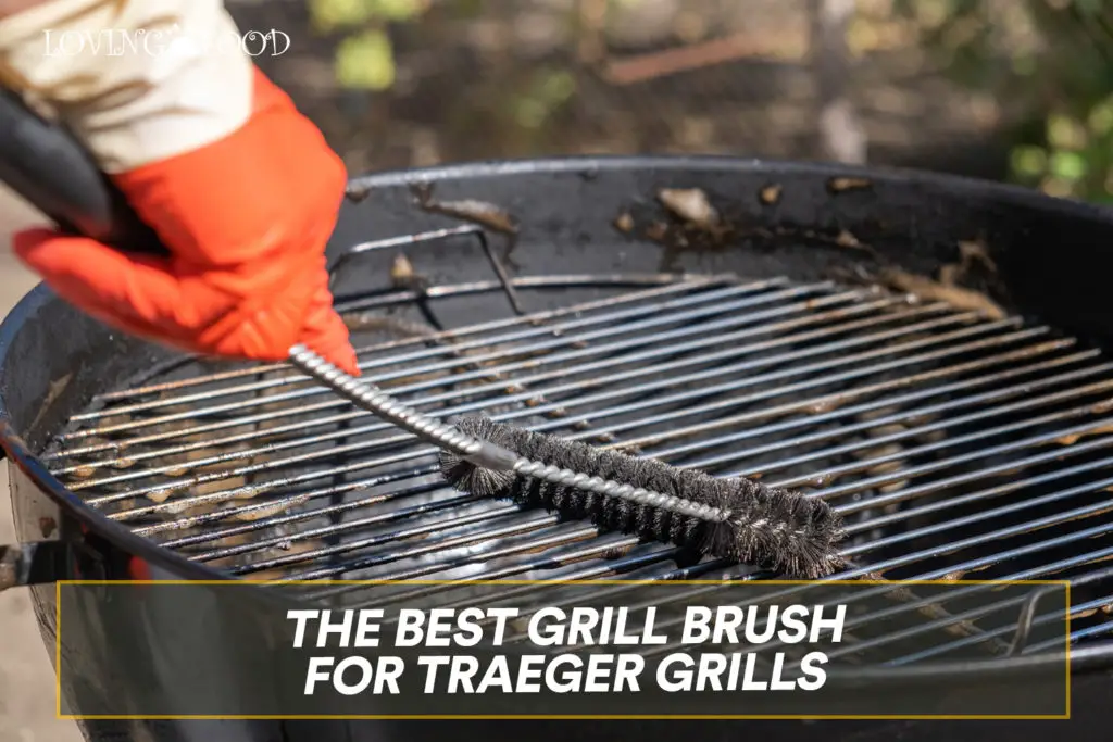 The Best Grill Brush For Traeger Grills
