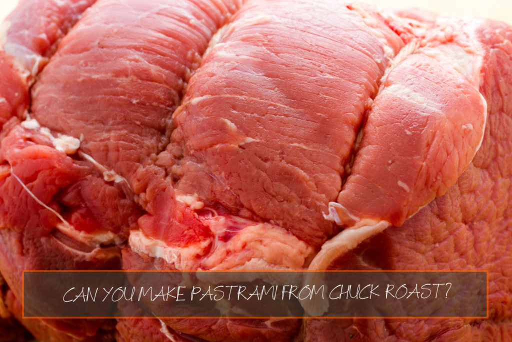 Can You Make Pastrami From Chuck Roast?