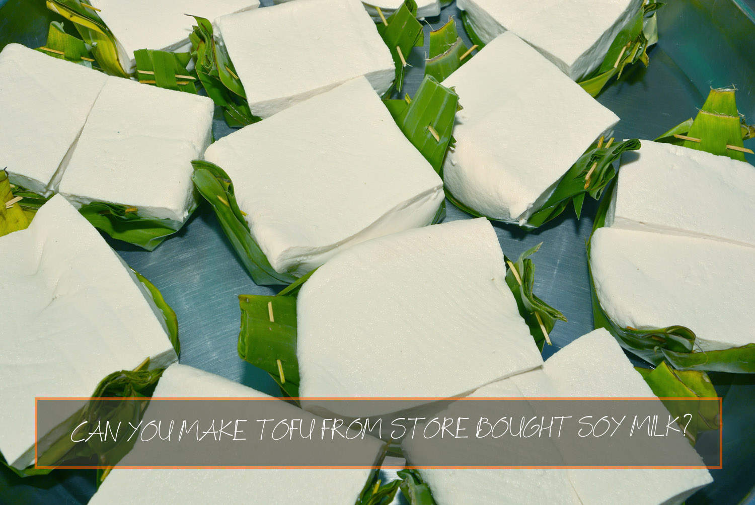 Can You Make Tofu From Store Bought Soy Milk? | Loving Food