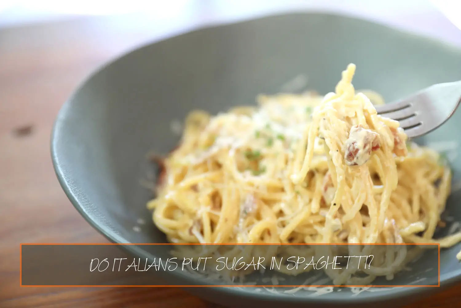 Do Italians Put Sugar In Spaghetti? - Loving Food