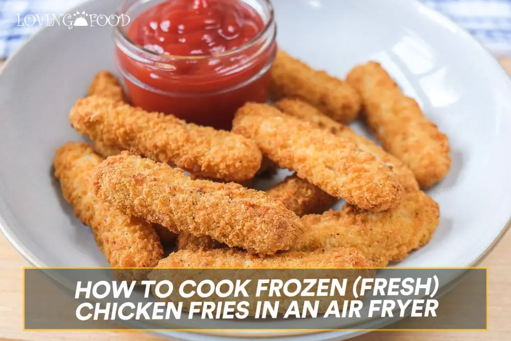 How to Cook Frozen (Fresh) Chicken Fries In An Air Fryer