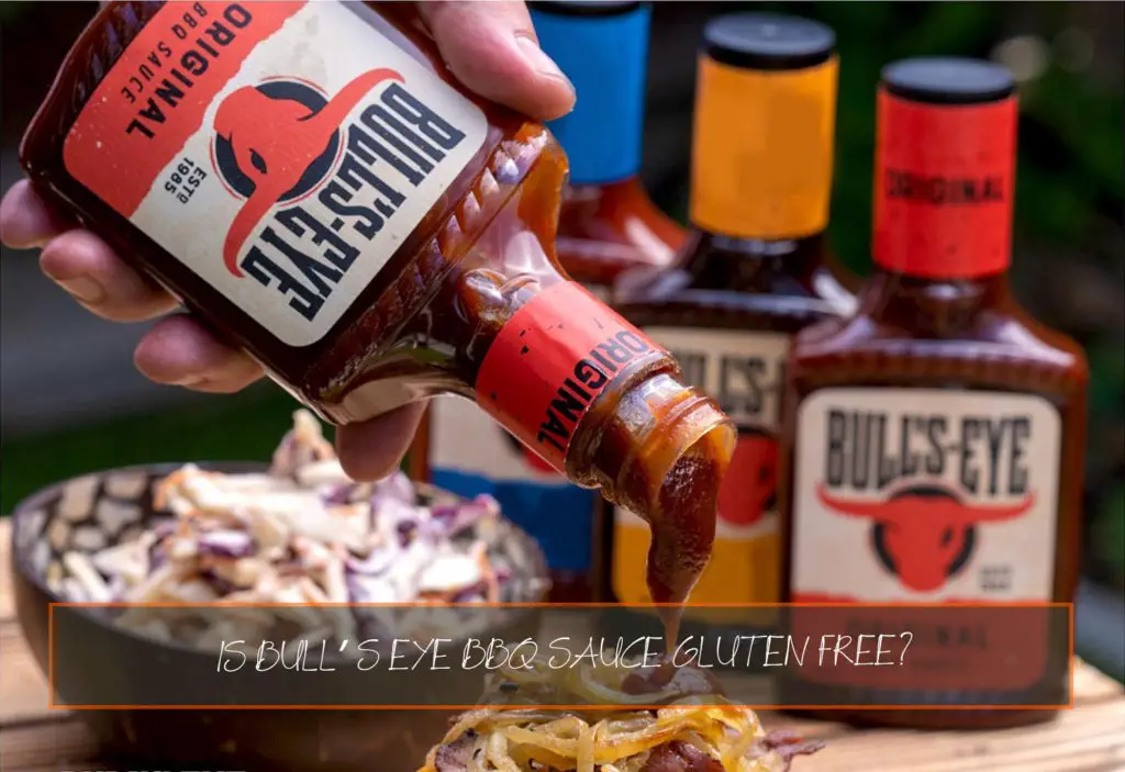 Is Bull’s Eye BBQ Sauce Gluten Free?