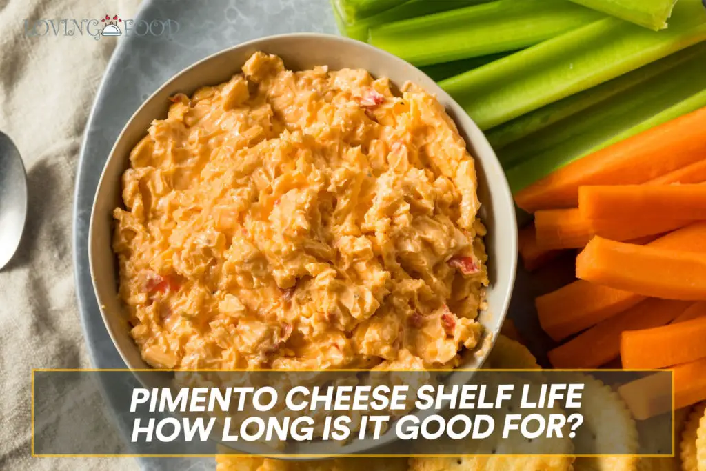 Pimento Cheese Shelf Life
