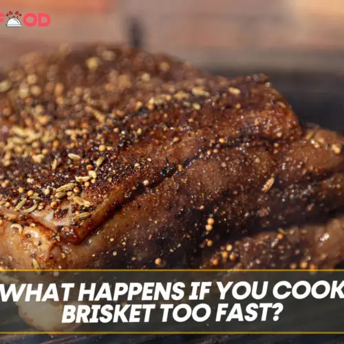 What Happens If You Cook Brisket Too Fast?