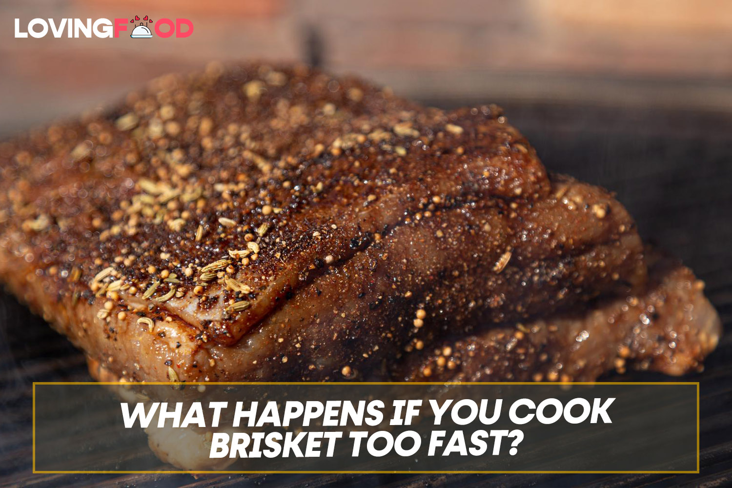 What Happens If You Cook Brisket Too Fast? Loving Food